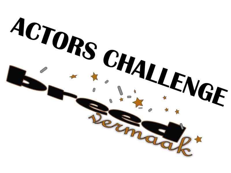 Actors challenge met Breed Vermaak